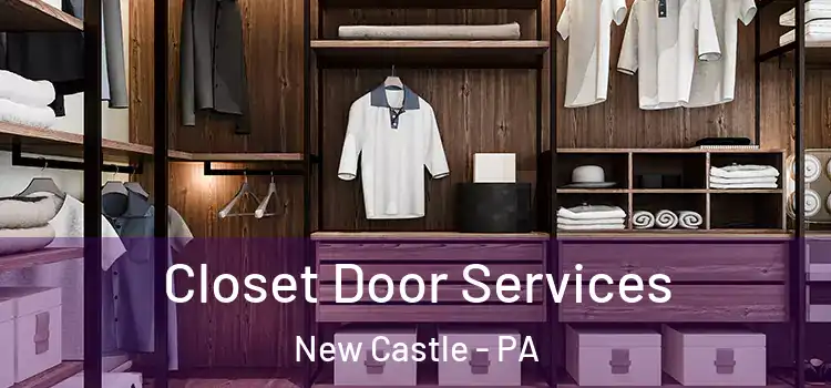  Closet Door Services New Castle - PA