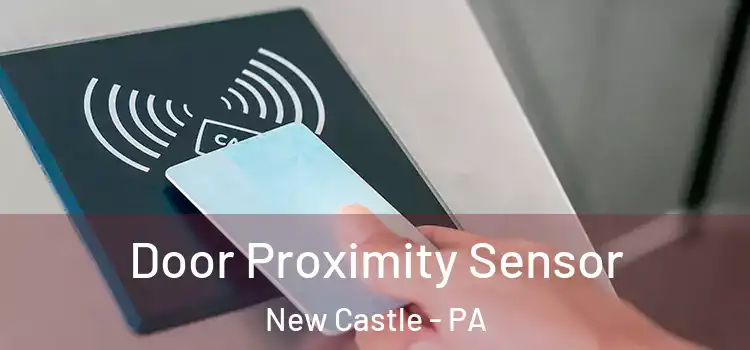  Door Proximity Sensor New Castle - PA