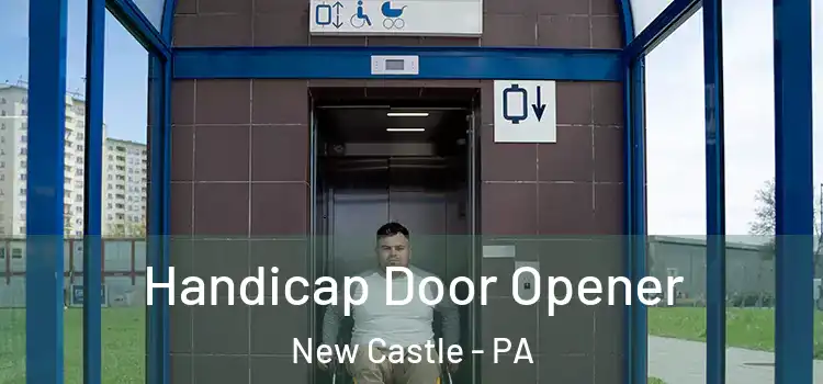 Handicap Door Opener New Castle - PA