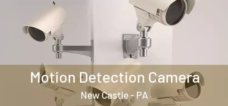  Motion Detection Camera New Castle - PA