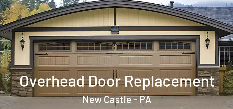  Overhead Door Replacement New Castle - PA