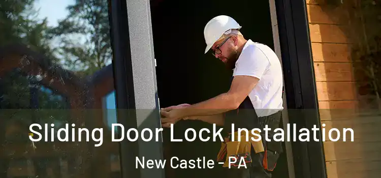  Sliding Door Lock Installation New Castle - PA