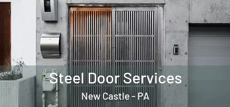 Steel Door Services New Castle - PA