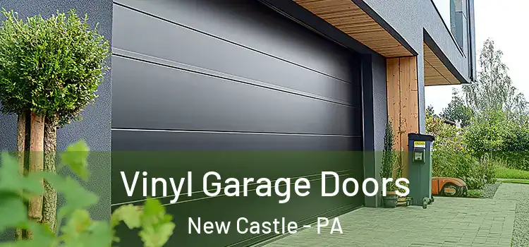  Vinyl Garage Doors New Castle - PA